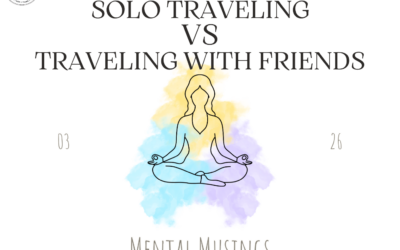 Solo Traveling vs Traveling with Friends