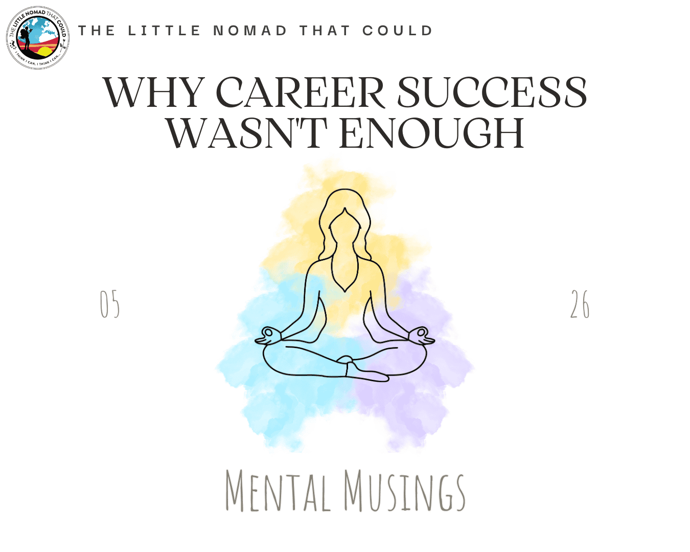 Mental Musings – Why career success wasn’t enough – 05.2026